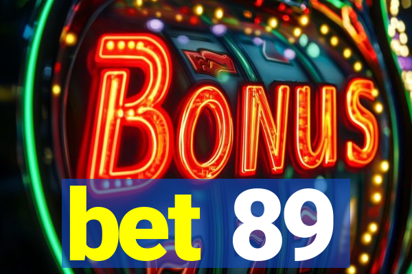 bet 89